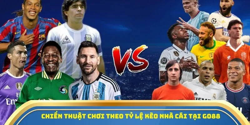 Tỷ Lệ Kèo Bóng Đá GO88 - Dự Đoán Kết Quả Siêu Nhanh 3 Chiến thuật chơi theo tỷ lệ kèo nhà cái tại GO88