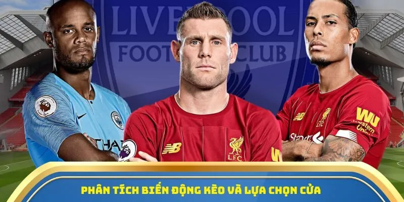 Tỷ Lệ Bóng Đá - Rikvip Cập Nhật Liên Tục Cho Dân Cá Cược 3 Phân tích biến động kèo và lựa chọn cửa cược